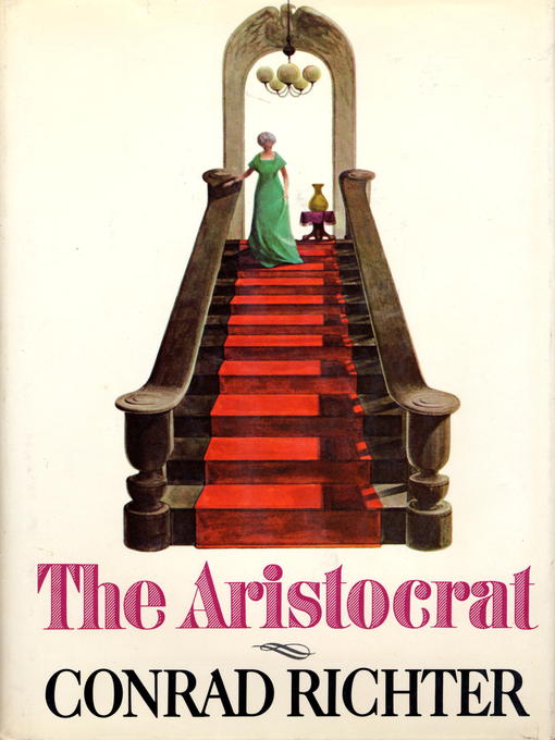 Title details for The Aristocrat by Conrad Richter - Available